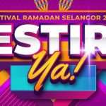 Meriahkan Raya Anda Dengan Festival Ramadan Selangor
