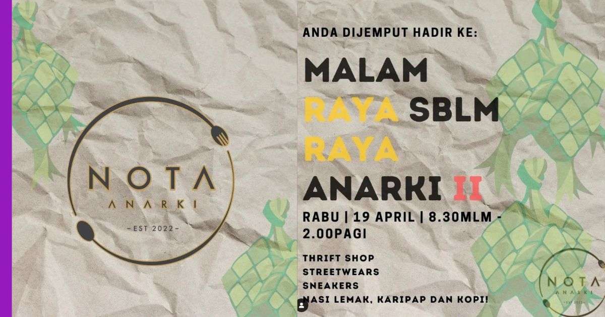 You are currently viewing Malam Raya Sebelum Raya di Nota Anarki