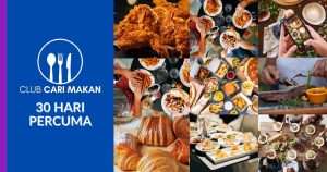 Read more about the article Club Cari Makan: Makan Tanpa Henti dengan Percubaan 30 Hari PERCUMA!