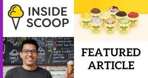 Read more about the article Featured Article: INSIDE SCOOP, Jenama Aiskrim Yang Makin Gah Di Malaysia